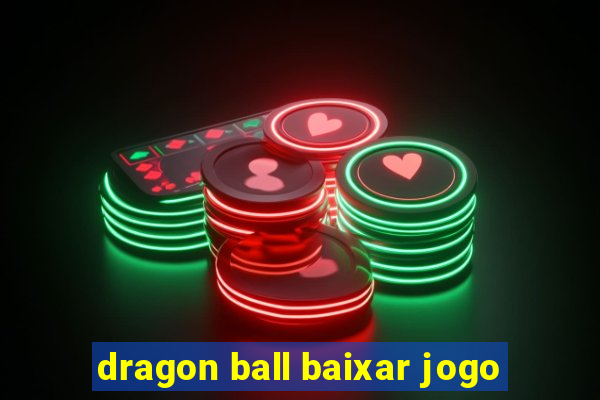 dragon ball baixar jogo